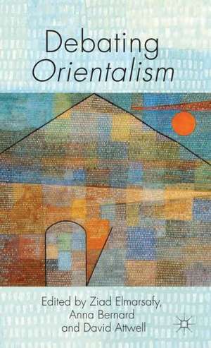 Debating Orientalism de Z. Elmarsafy