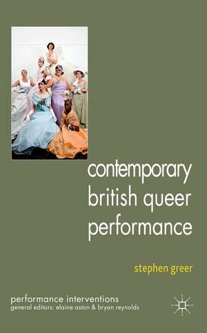 Contemporary British Queer Performance de S. Greer