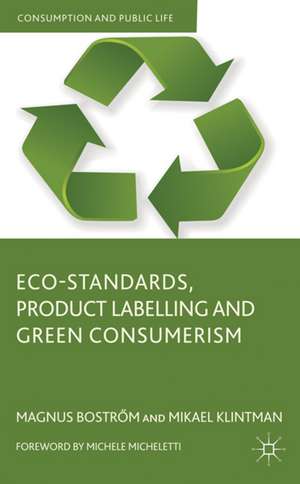 Eco-Standards, Product Labelling and Green Consumerism de M. Boström