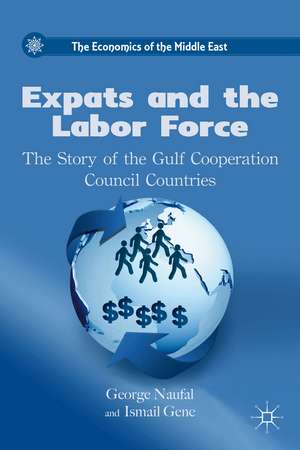 Expats and the Labor Force: The Story of the Gulf Cooperation Council Countries de G. Naufal