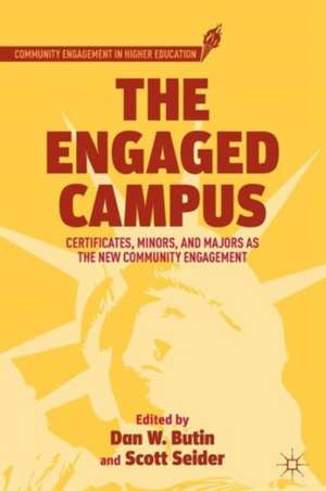 The Engaged Campus: Certificates, Minors, and Majors as the New Community Engagement de D. Butin