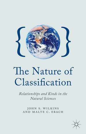 The Nature of Classification: Relationships and Kinds in the Natural Sciences de J. Wilkins