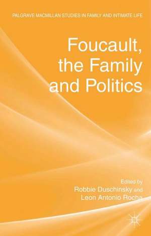 Foucault, the Family and Politics de R. Duschinsky