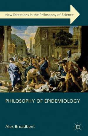 Philosophy of Epidemiology de A. Broadbent