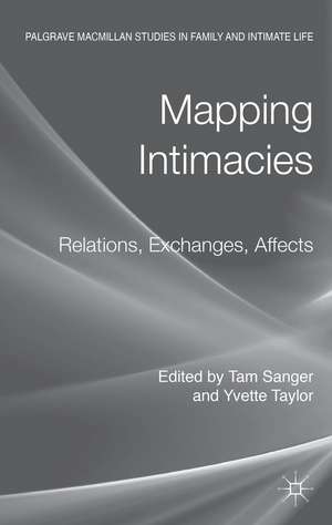 Mapping Intimacies: Relations, Exchanges, Affects de T. Sanger