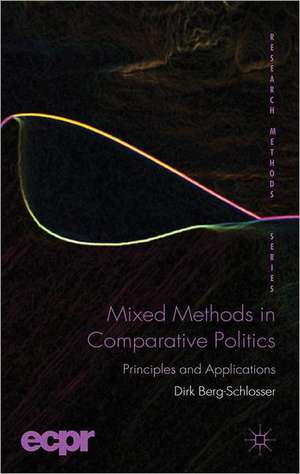 Mixed Methods in Comparative Politics: Principles and Applications de D. Berg-Schlosser