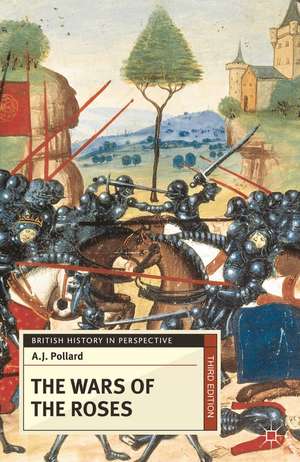 The Wars of the Roses de Prof Anthony James Pollard