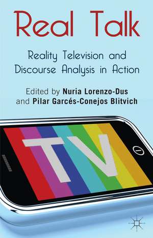 Real Talk: Reality Television and Discourse Analysis in Action de N. Lorenzo-Dus