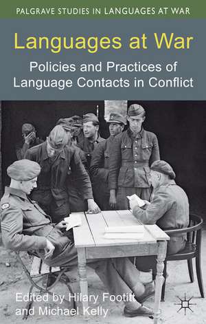 Languages at War: Policies and Practices of Language Contacts in Conflict de H. Footitt