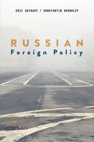 Russian Foreign Policy de Eric Shiraev