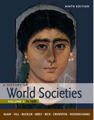 A History of World Societies: Volume 1: To 1600 de John P. McKay