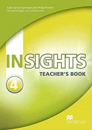 Insights Level 4 Teacher's Book Pack de Philip Prowse