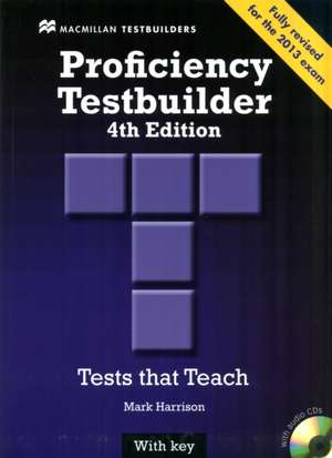 Harrison, M: Proficiency Testbuilder 2013 Student's Book +ke de Mark Harrison