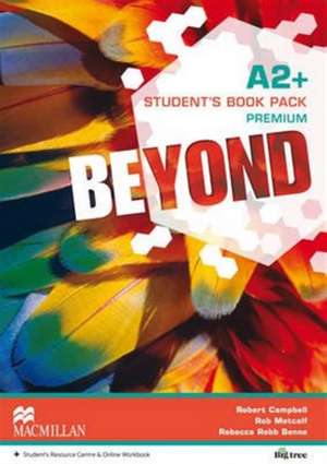 Beyond A2+ Student's Book Premium Pack de Rebecca Benne