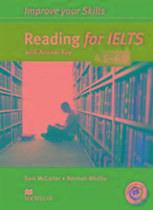 Improve Your Skills: Reading for IELTS 4.5-6.0 Student's Book with key & MPO Pack de Sam McCarter