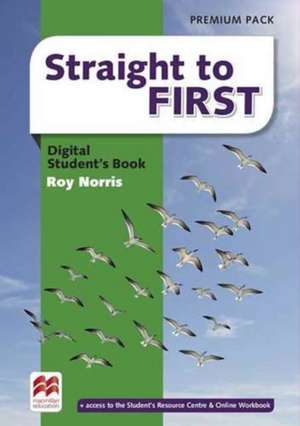 Straight to First Digital Student's Book Premium Pack de Roy Norris