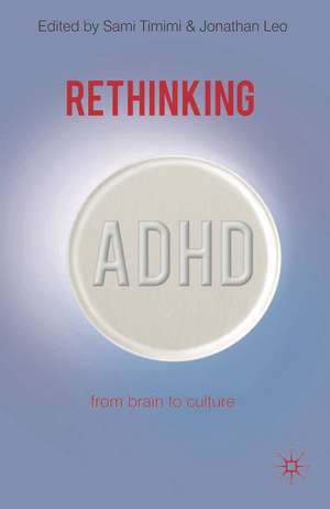 Rethinking ADHD: From Brain to Culture de Sami Timimi