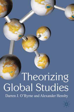 Theorizing Global Studies de Darren J O'Byrne