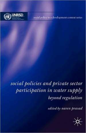 Social Policies and Private Sector Participation in Water Supply: Beyond Regulation de N. Prasad