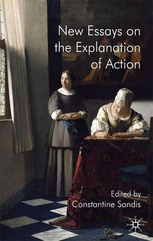 New Essays on the Explanation of Action de C. Sandis