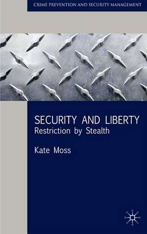 Security and Liberty: Restriction by Stealth de Kate Moss