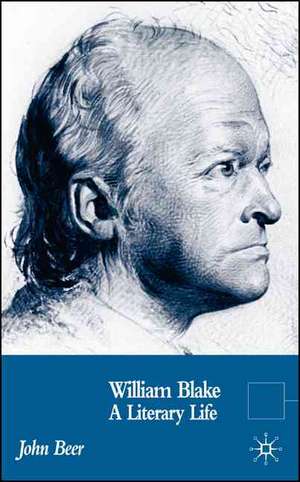 William Blake: A Literary Life de J. Beer