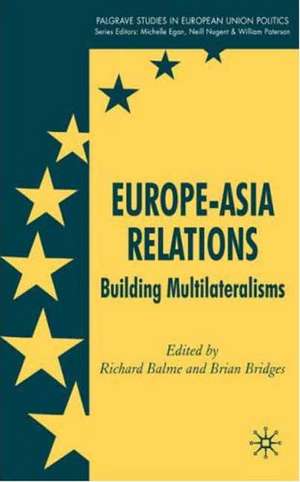 Europe-Asia Relations: Building Multilateralisms de Richard Balme