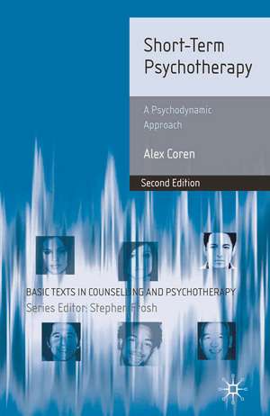 Short-Term Psychotherapy: A Psychodynamic Approach de Alex Coren