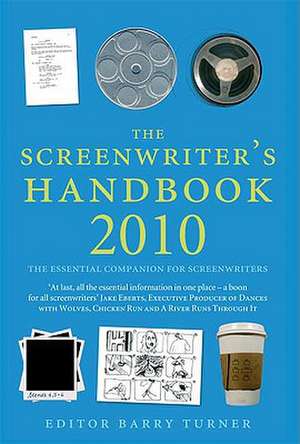 The Screenwriter's Handbook 2010 de B. Turner