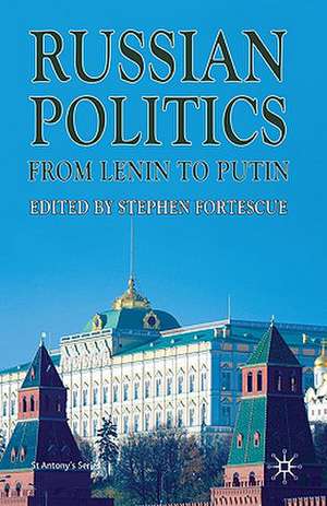 Russian Politics from Lenin to Putin de S. Fortescue