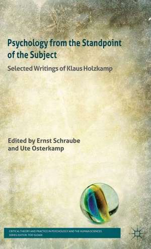 Psychology from the Standpoint of the Subject: Selected Writings of Klaus Holzkamp de Andrew Boreham