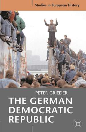 The German Democratic Republic de Peter Grieder