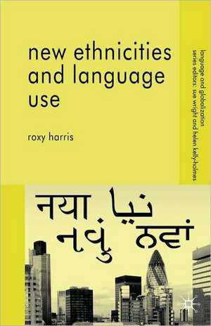 New Ethnicities and Language Use de R. Harris