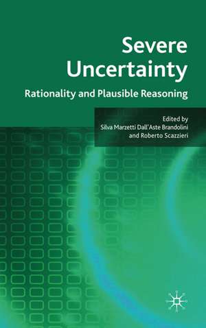 Fundamental Uncertainty: Rationality and Plausible Reasoning de Silva Marzetti Dall'aste Brandolini