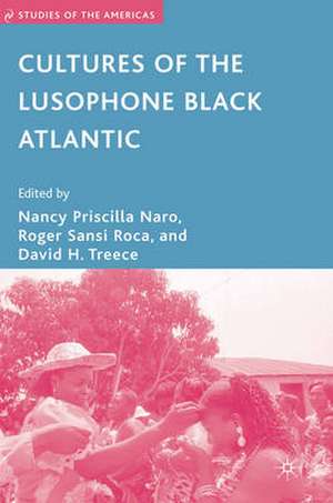 Cultures of the Lusophone Black Atlantic de N. Naro