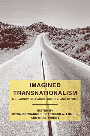 Imagined Transnationalism: U.S. Latino/a Literature, Culture, and Identity de K. Concannon