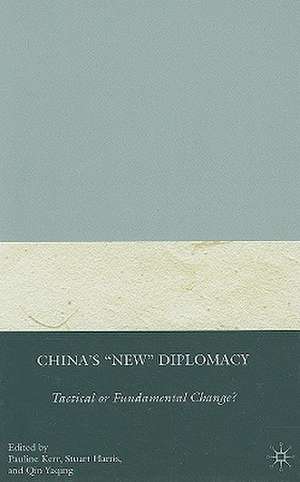 China's "New" Diplomacy: Tactical or Fundamental Change? de P. Kerr