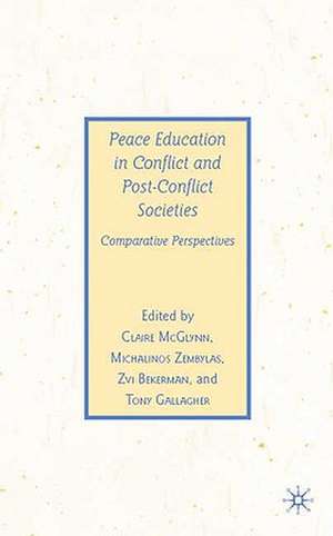 Peace Education in Conflict and Post-Conflict Societies: Comparative Perspectives de C. McGlynn