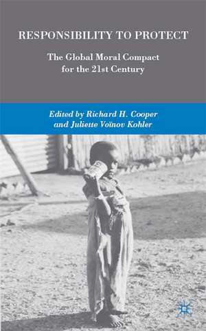 Responsibility to Protect: The Global Moral Compact for the 21st Century de R. Cooper