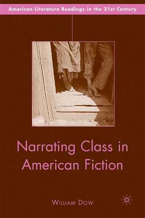 Narrating Class in American Fiction de W. Dow