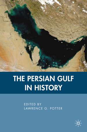 The Persian Gulf in History de L. Potter