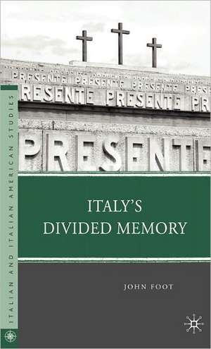 Italy’s Divided Memory de J. Foot