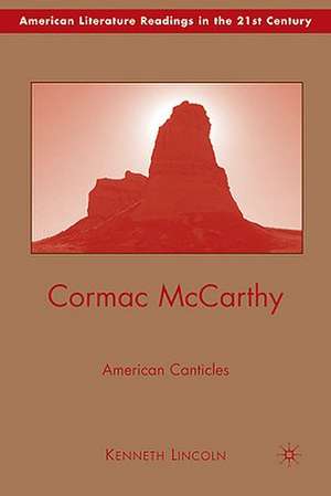 Cormac McCarthy: American Canticles de K. Lincoln