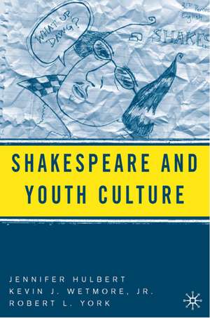 Shakespeare and Youth Culture de J. Hulbert