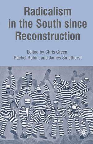 Radicalism in the South since Reconstruction de J. Smethurst