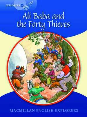 Explorers Readers 6 Ali Baba & the Forty Thieves de Gill Munton