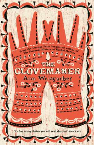 The Glovemaker de Ann Weisgarber