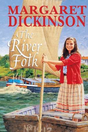 The River Folk de Margaret Dickinson