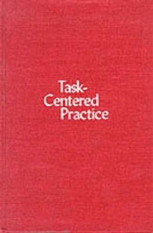Task–Centered Practice de William James Reid