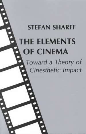 The Elements of Cinema (Paper) de S Sharff